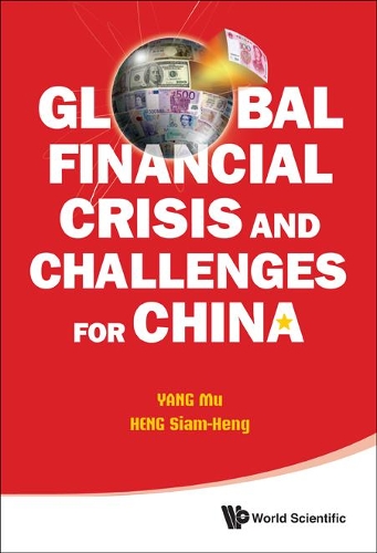 Бумажная книга «Global Financial Crisis And Challenges For China», авторов Майкл Сиам-хенг Хенг, Му Ян - фото №1