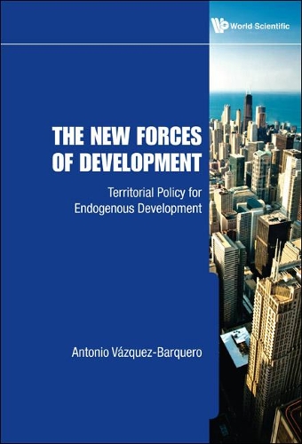 Бумажная книга «New Forces Of Development, The: Territorial Policy For Endogenous Development», автор Антонио Васкес-баркеро - фото №1