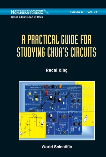 Бумажная книга «Practical Guide For Studying Chua's Circuits, A», автор Рекай Килич - фото №1