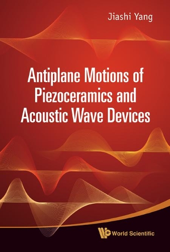 Бумажная книга «Antiplane Motions Of Piezoceramics And Acoustic Wave Devices», автор Цзяси Ян - фото №1