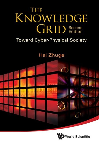 Бумажная книга «Knowledge Grid, The: Toward Cyber-physical Society (2nd Edition)», автор Хай Чжугэ - фото №1