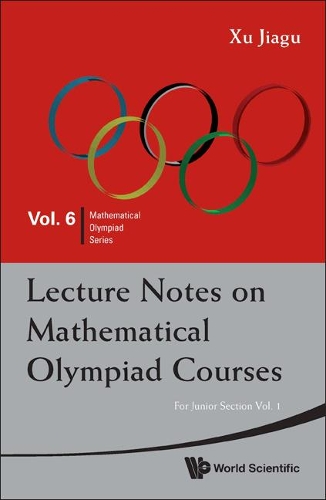 Паперова книга «Lecture Notes On Mathematical Olympiad Courses: For Junior Section (In 2 Volumes)», автор Цзягу Сюй - фото №1