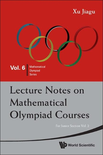 [object Object] «Lecture Notes On Mathematical Olympiad Courses: For Junior Section - Volume 2», автор Цзягу Сюй - фото №1