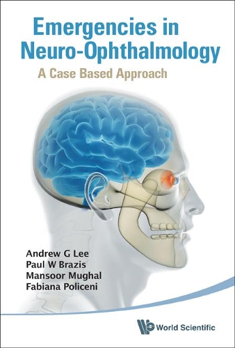 Бумажная книга «Emergencies In Neuro-ophthalmology: A Case Based Approach», авторов Эндрю Г Ли, Фабиана Полицени, Мансур Мугал, Пол В Бразис - фото №1