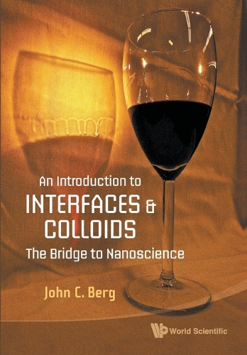 Бумажная книга «Introduction To Interfaces And Colloids, An: The Bridge To Nanoscience», автор Джон К. Берг - фото №1