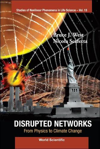 Бумажная книга «Disrupted Networks: From Physics To Climate Change», авторов Брюс Дж. Уэст, Никола Скафетта - фото №1