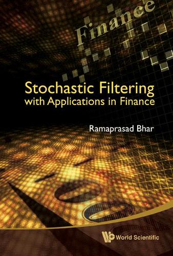 [object Object] «Stochastic Filtering With Applications In Finance», автор Рамапрасад Бхар - фото №1