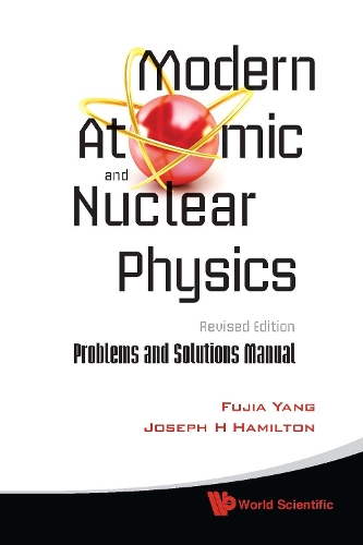 [object Object] «Modern Atomic And Nuclear Physics (Revised Edition): Problems And Solutions Manual», авторів Фуцзя Ян, Джозеф Г. Гамільтон - фото №1