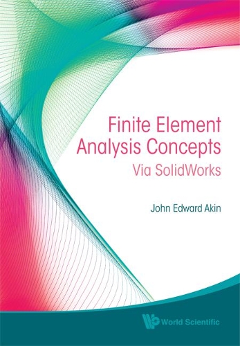 Паперова книга «Finite Element Analysis Concepts: Via Solidworks», автор Джон Едвард Акін - фото №1