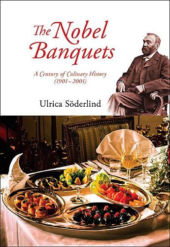 Бумажная книга «Nobel Banquets, The: A Century Of Culinary History (1901-2001)», автор Ульрика Содерлинд - фото №1