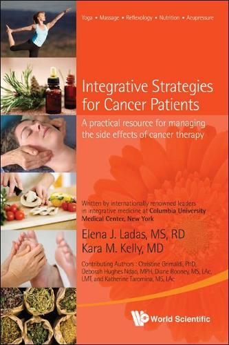 Паперова книга «Integrative Strategies For Cancer Patients: A Practical Resource For Managing The Side Effects Of Cancer Therapy», авторів Єлена Джей Ладас, Кара М Келлі - фото №1