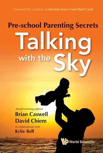 Паперова книга «Pre-school Parenting Secrets: Talking With The Sky», авторів Брайан Касвелл, Девід Фу Ан Чієм, Кайлі Белл - фото №1