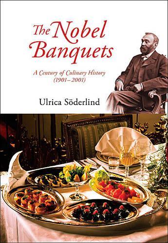 Бумажная книга «Nobel Banquets, The: A Century Of Culinary History (1901-2001)», автор Ульрика Содерлинд - фото №1