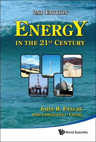 Паперова книга «Energy In The 21st Century (2nd Edition)», автор Джон Р. Фанчі - фото №1