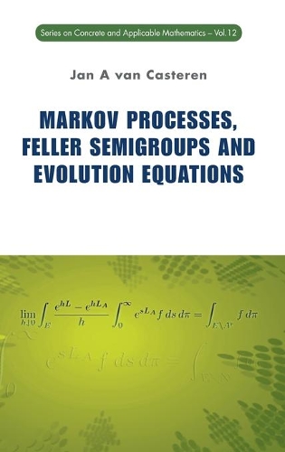 Бумажная книга «Markov Processes, Feller Semigroups And Evolution Equations», автор Ян А. Ван Кастерен - фото №1