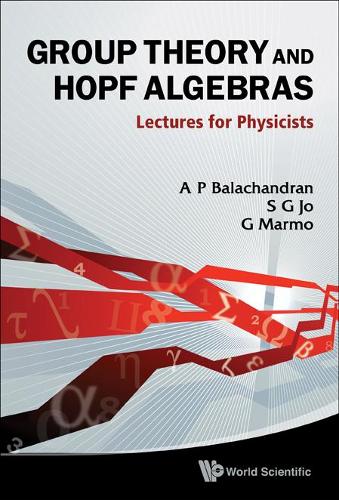 [object Object] «Group Theory And Hopf Algebras: Lectures For Physicists», авторов Айялам П Балачандран, Джузеппе Мармо, Санг Джи Джо - фото №1