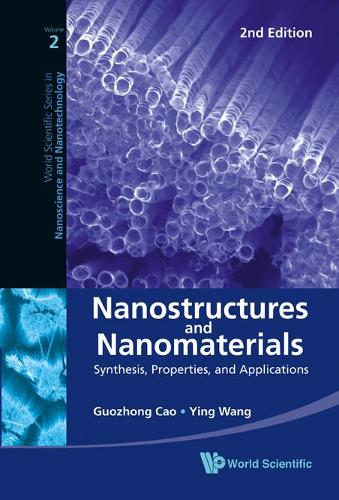Бумажная книга «Nanostructures And Nanomaterials: Synthesis, Properties, And Applications (2nd Edition)», авторов Гуочжун Цао, Инь (Джейн) Ван - фото №1