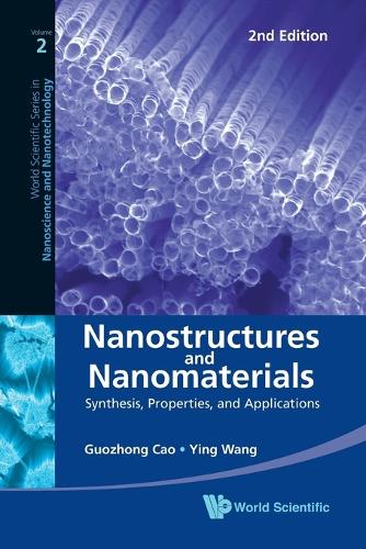 Бумажная книга «Nanostructures And Nanomaterials: Synthesis, Properties, And Applications (2nd Edition)», авторов Гуочжун Цао, Инь (Джейн) Ван - фото №1