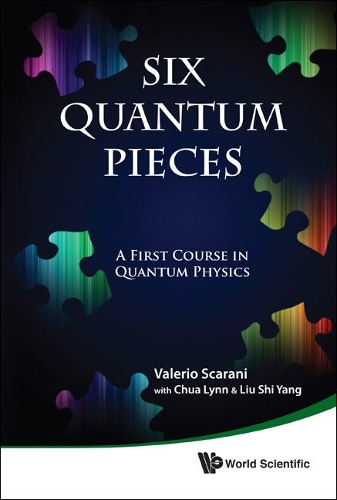 Бумажная книга «Six Quantum Pieces: A First Course In Quantum Physics», авторов Линн Чуа, Ши Ян Лю - фото №1