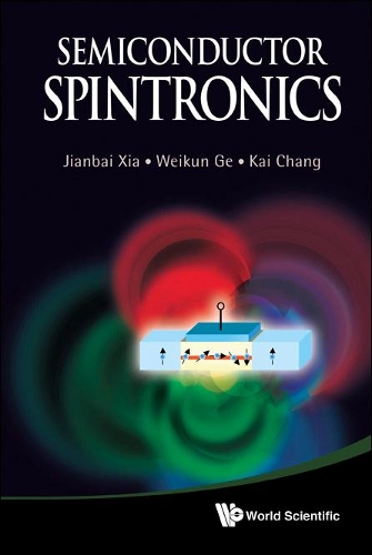 Бумажная книга «Semiconductor Spintronics», авторов Цзянь-бай Ся, Кай Чанг, Вэйкун Гэ - фото №1