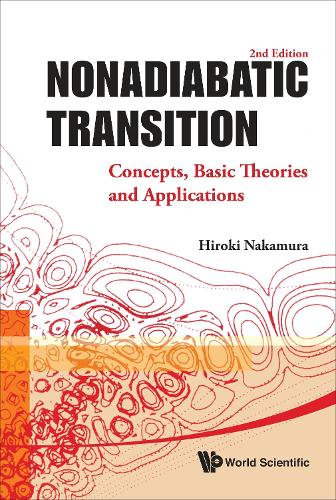 [object Object] «Nonadiabatic Transition: Concepts, Basic Theories And Applications (2nd Edition)», автор Хірокі Накамура - фото №1