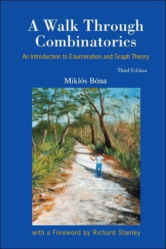 [object Object] «Walk Through Combinatorics, A: An Introduction To Enumeration And Graph Theory (Third Edition)», автор Міклош Бона - фото №1