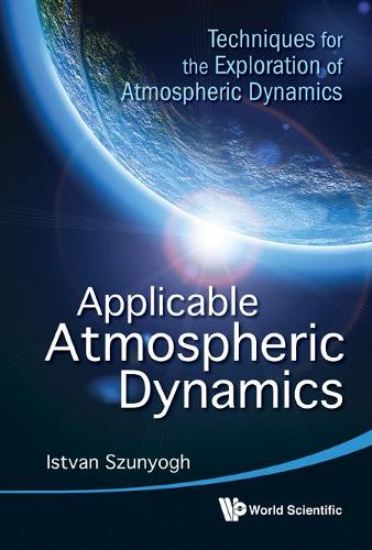 Паперова книга «Applicable Atmospheric Dynamics: Techniques For The Exploration Of Atmospheric Dynamics», автор Іштван Шуньог - фото №1