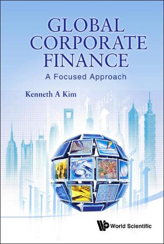 Паперова книга «Global Corporate Finance: A Focused Approach», автор Кеннет А. Кім - фото №1