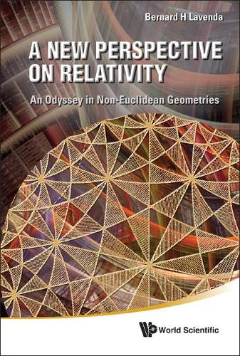 Бумажная книга «New Perspective On Relativity, A: An Odyssey In Non-euclidean Geometries», автор Бернард Х. Лавенда - фото №1