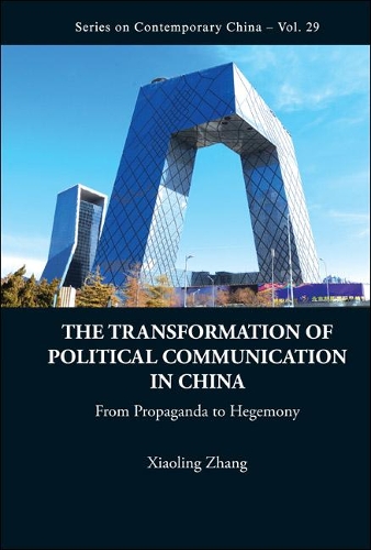 Бумажная книга «Transformation Of Political Communication In China, The: From Propaganda To Hegemony», автор Сяолин Чжан - фото №1
