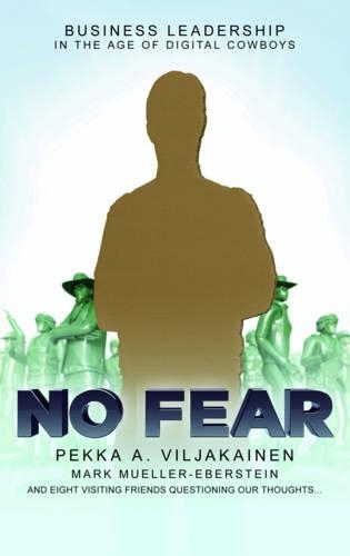 Паперова книга «No Fear: Business Leadership for the Digital Age», авторів Марк Мюллер-Еберштейн, Пєкка А. Вільякайнен - фото №1