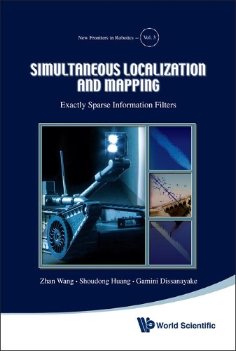 Паперова книга «Simultaneous Localization And Mapping: Exactly Sparse Information Filters», авторів Гаміні Діссанаяке, Шоудун Хуан, Чжан Ван - фото №1
