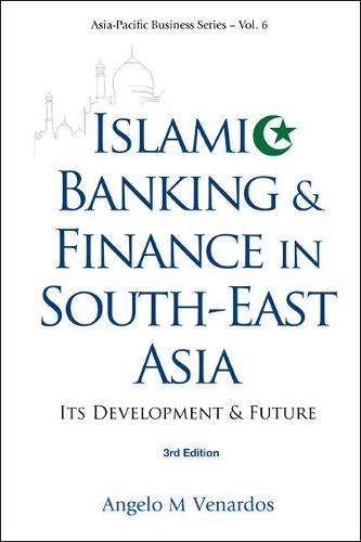 Бумажная книга «Islamic Banking And Finance In South-east Asia: Its Development And Future (3rd Edition)», автор Анджело М. Венардос - фото №1