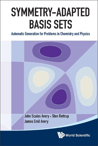 Бумажная книга «Symmetry-adapted Basis Sets: Automatic Generation For Problems In Chemistry And Physics», авторов Джеймс Эмиль Эйвери, Джон Скейлз Эйвери, Стен Реттруп - фото №1