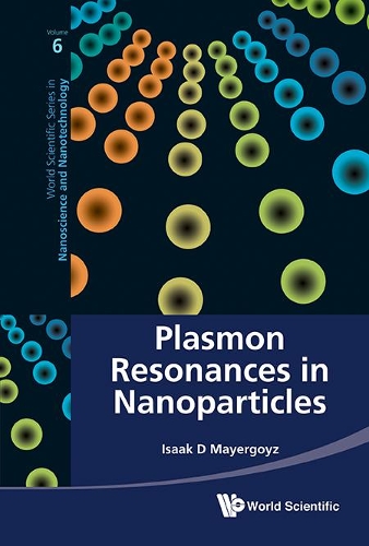 Бумажная книга «Plasmon Resonances In Nanoparticles», автор Айзек Д Майергойз - фото №1