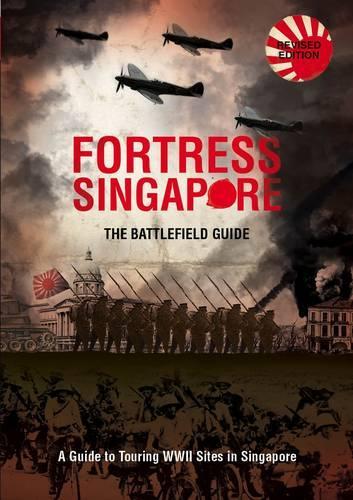 Бумажная книга «Fortress Singapore: The Battlefield Guide», авторов Ангелина Панг, Ромен Боуз - фото №1
