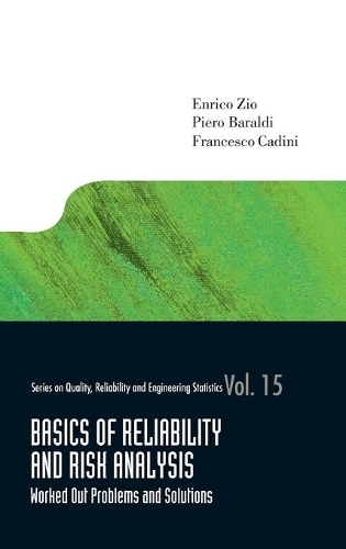 Бумажная книга «Basics Of Reliability And Risk Analysis: Worked Out Problems And Solutions», авторов Энрико Зио, Франческо Кадини, Пьеро Баральди - фото №1