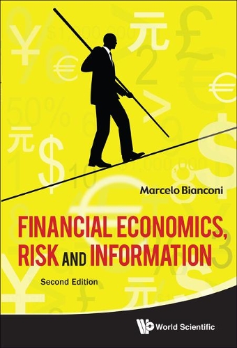 Бумажная книга «Financial Economics, Risk And Information (2nd Edition)», автор Марсело Бьянкони - фото №1