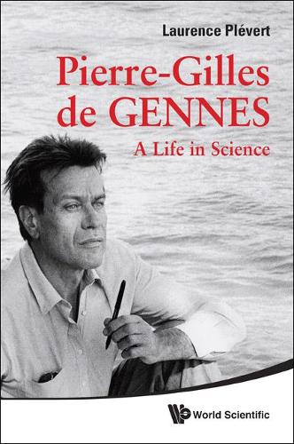 Бумажная книга «Pierre-gilles De Gennes: A Life In Science», автор Лоренс Плеверт - фото №1