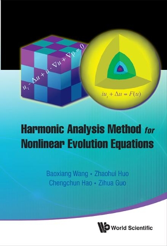 Бумажная книга «Harmonic Analysis Method For Nonlinear Evolution Equations, I», авторов Баосян Ван, Чэнчунь Хао, Чжаохуэй Хуо, Цзыхуа Го - фото №1