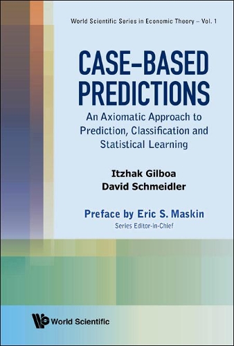 Паперова книга «Case-based Predictions: An Axiomatic Approach To Prediction, Classification And Statistical Learning», авторів Девід Шмайдлер, Іцхак Гільбоа - фото №1