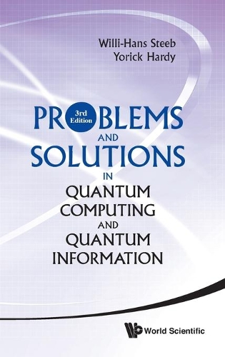 [object Object] «Problems And Solutions In Quantum Computing And Quantum Information (3rd Edition)», авторів Віллі Ганс Штіб, Йорік Харді - фото №1