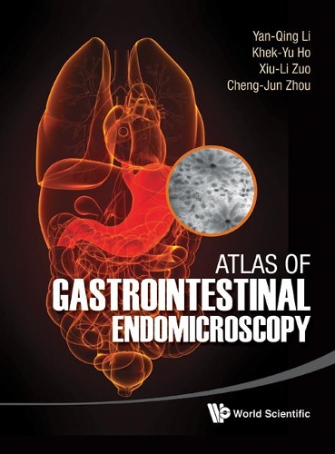 Бумажная книга «Atlas Of Gastrointestinal Endomicroscopy», авторов Чэн-цзюнь Чжоу, Кхек-ю Хо, Сиу-ли Цзуо, Янь-цин Ли - фото №1