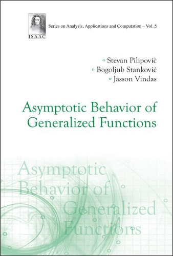 Паперова книга «Asymptotic Behavior Of Generalized Functions», авторів Боголюб Станкович, Джассон Віндас, Стеван Пилипович - фото №1