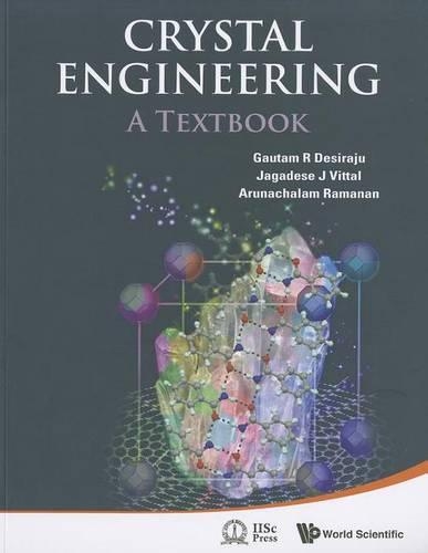 Паперова книга «Crystal Engineering: A Textbook», авторів Аруначалам Раманан, Гаутам Р. Дезіраджу, Джагадес Дж. Віттал - фото №1