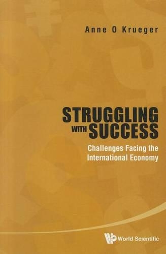 Паперова книга «Struggling With Success: Challenges Facing The International Economy», автор Енн О. Крюгер - фото №1