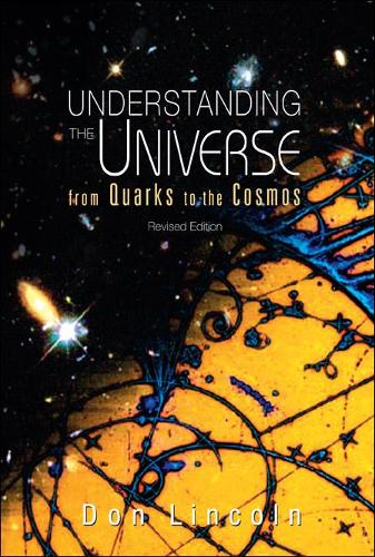[object Object] «Understanding The Universe: From Quarks To Cosmos (Revised Edition)», автор Дональд Линкольн - фото №1