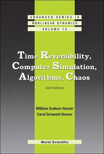 [object Object] «Time Reversibility, Computer Simulation, Algorithms, Chaos (2nd Edition)», авторів Керол Грізвольд Гувер, Вільям Грем Гувер - фото №1