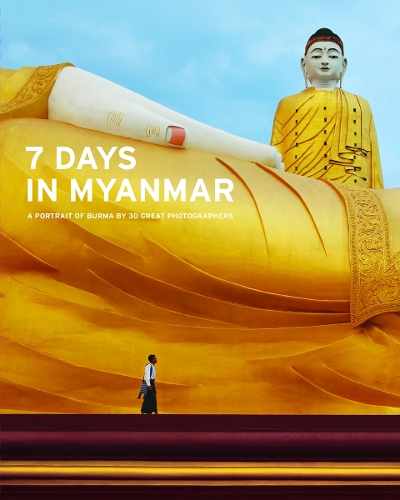 Бумажная книга «7 Days in Myanmar: A Portrait of Burma by 30 Great Photographers», авторов Денис Грей, Николас Гроссман, Патрик Винн, Тоу Каунг - фото №1