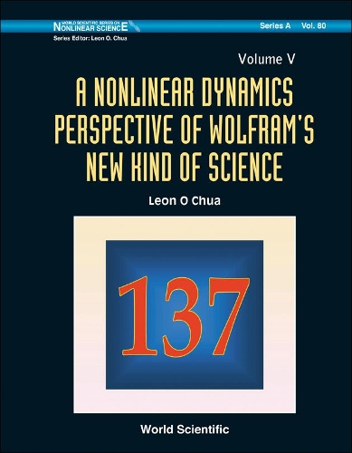 Бумажная книга «Nonlinear Dynamics Perspective Of Wolfram's New Kind Of Science, A (Volume V)», автор Леон О Чуа - фото №1